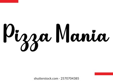 Pizza Mania quotes pizza typography text