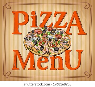Pizza menu board with whole pizza, vector graphic hand drawn illustration and lettering