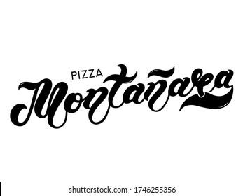 Pizza Montanara. The name of the type of Pizza in Italian. Hand drawn lettering. Illustration is great for restaurant or cafe menu design.