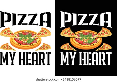 Pizza My Heart t-shirt Designs Vector