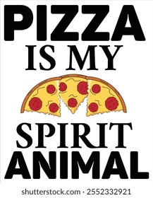 Pizza is my spirit animal T-shirt, Vector File