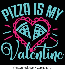 Pizza Is My Valentine Design