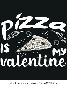 The "Pizza is My Valentine" t-shirt features a playful design that declares one's love for pizza over romantic love.  "Pizza is My Valentine." It's a fun and unique way to show off your love for pizza