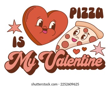 Pizza is my Valentine vector print. Anti Valentine's Day quote