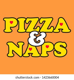 PIZZA AND NAPS HEARTS VECTOR