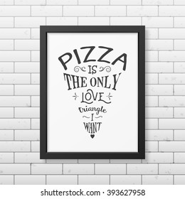 Pizza Only Love Triangle Want Quote Stock Vector Royalty Free