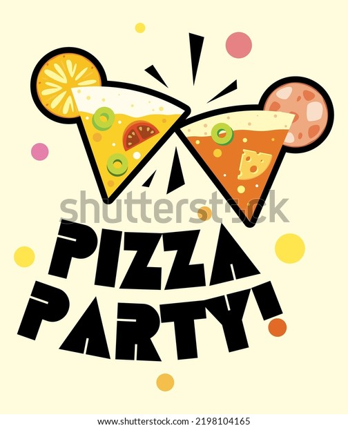 Pizza Party Invitation Design Clinking Cocktail Stock Vector (Royalty ...