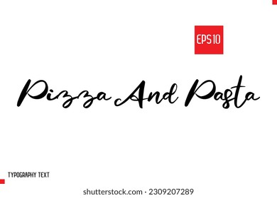 Pizza and Pasta Typography Text Inspirational Quote About Pizza 