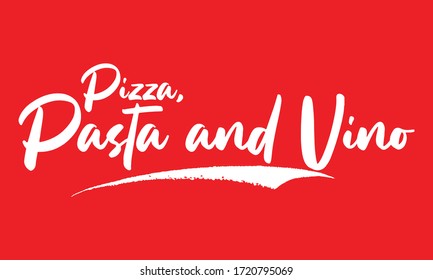 Pizza, Pasta and Vino Phrase Calligraphy Text on Red Background