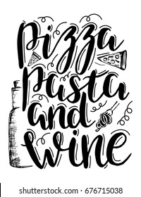 Pizza, pasta and wine. Vector black lettering on white background. Italian food