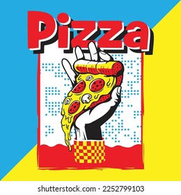 Pizza poster with hand holding slice of pizza design