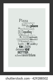 Pizza quote. Pizza certainly has its place in school meals.