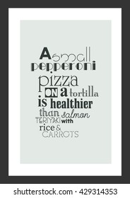 Pizza quote. A small pepperoni pizza on a tortilla.