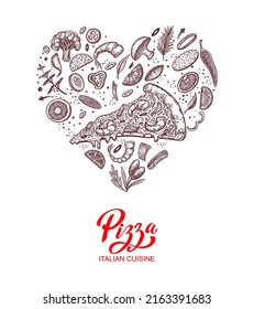 Pizza in the shape of a heart. Pizza and ingredients. Italian food menu design template. Hand drawn pizzeria menu template. Vector illustration