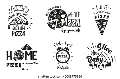 Pizza sign with funny quotes. Set of pizza symbols. Food emblem designs. Italian food badge.