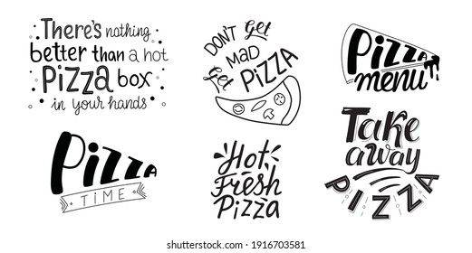 Pizza sign, quotes for delivery take away box, pizzeria poster. Vector stock handwritten lettering phrase isolated on white background.