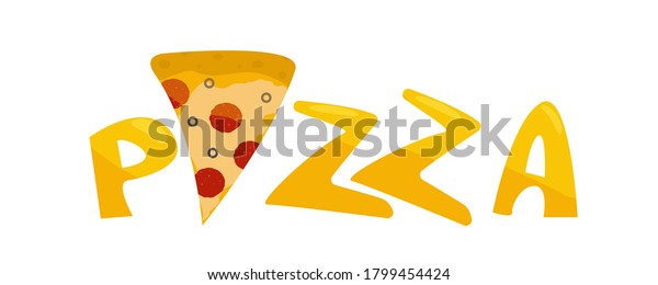 Pizza Sign Pizza Slice Lettering Words Stock Vector (Royalty Free ...