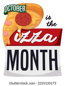 Pizza slice like letter P over calendar and greeting ribbon, celebrating its Month on October.
