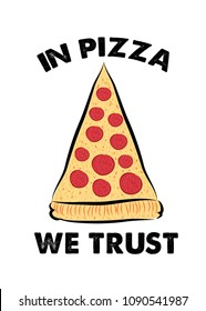 pizza slice we trust vector poster food colorful