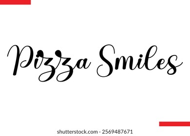 Pizza Smiles quotes pizza typography text