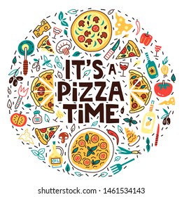 It's a pizza time. Italian food lettering with illustration in circle shape