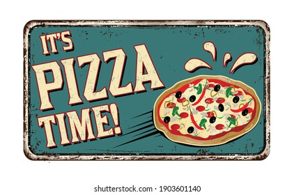 It's pizza time vintage rusty metal sign on a white background, vector illustration