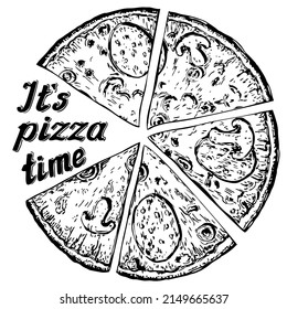 It's pizza time with pizza and white background vintage illustration. Italian electric pizza illustration. Hand Drawn sketch. Italian food. Package. Pizza slices in a circle.