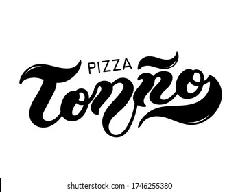 Pizza Tonno. The name of the type of Pizza in Italian. Hand drawn lettering. Illustration is great for restaurant or cafe menu design.