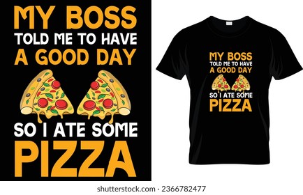 Pizza t-shirt design vector graphic.