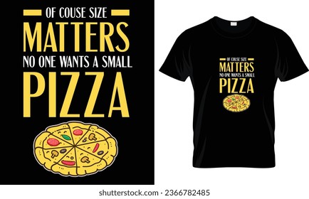 Pizza t-shirt design vector graphic.