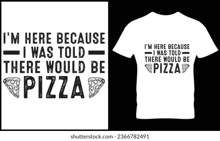 Pizza t-shirt design vector graphic.