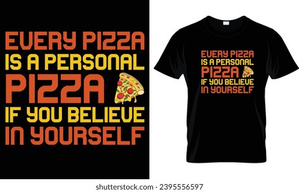 Pizza t-shirt design vector graphic.