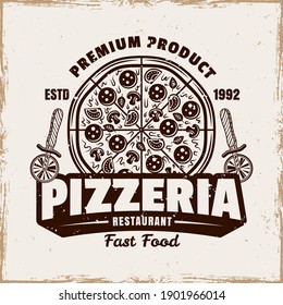 Pizza vector emblem, logo, badge or label with round pizza in vintage style isolated on background with removable grunge texture