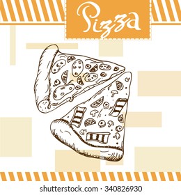 Pizza vector illustration. Fast food design. Beautiful card with decorative typography element. Pizza icon for poster