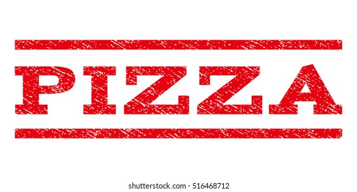 Pizza watermark stamp. Text caption between parallel lines with grunge design style. Rubber seal stamp with dirty texture. Vector red color ink imprint on a white background.