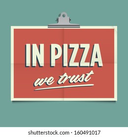 In pizza we trust, folded poster. Retro vintage vector design.