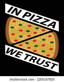 In Pizza We Trust T-Shirt Design Template