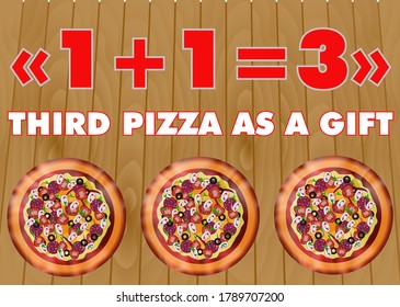 Pizzeria promotion 1+1=3, the third pizza as a gift. Pizza banner. Realistic pizza on a wooden background. Traditional Italian fast food. Stock vector illustration.