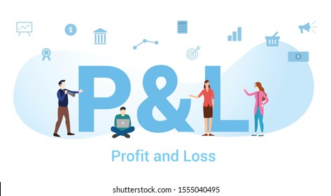 p&l profit and loss concept with big word or text and team people with modern flat style - vector