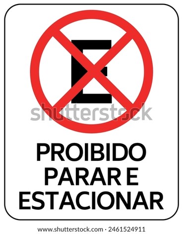Placa Proibido Parar e Estacionar Translated No Stoping and Parking Sign. Isolated Vector for Traffic.
