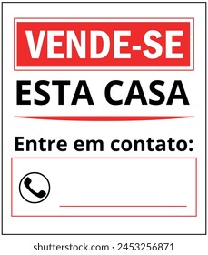 PLACA VENDE-SE ESTA CASA Translated HOUSE FOR SALE SIGN. Vector for Sales with Space for Phone Number.