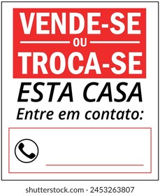 PLACA VENDE-SE OU TROCA-SE ESTA CASA Translated HOUSE FOR SALE OR EXCHANGE SIGN. Isolated Vector with Space for Phone Number.