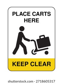 Place Carts Here – Keep Clear Safety Sign with Pictogram – High Quality Vectorial Stock Image