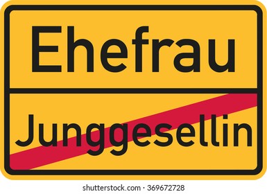 Place name sign from bachelorette to wife - german