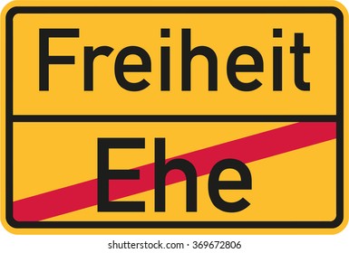 Place name sign from marriage to freedom - german