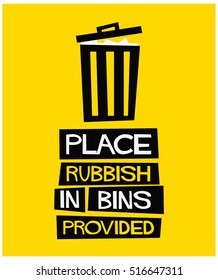 Place Rubbish In Bins Provided (Flat Style Vector Illustration Sign Notice Poster Design)