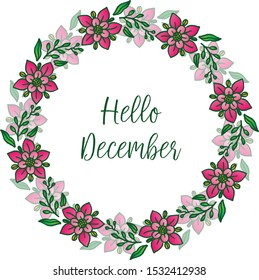 Place for text design hello december, with ornate of pink flower frame. Vector