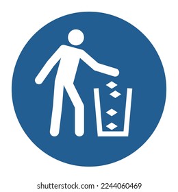 place trash in the bin. Mandatory sign.