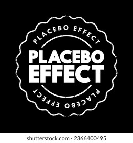 Placebo Effect - when a person's physical or mental health appears to improve after taking a placebo or 'dummy' treatment, text concept stamp