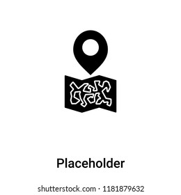 Placeholder icon vector isolated on white background, logo concept of Placeholder sign on transparent background, filled black symbol